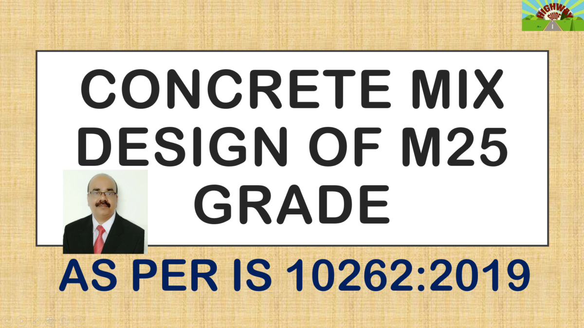 CONCRETE MIX DESIGN OF M25 GRADE – AS PER IS 10262:2019